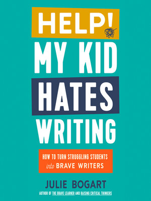 Help! My Kid Hates Writing - Audiobook